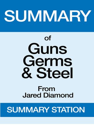 cover image of Guns,Germs, and Steel / Summary